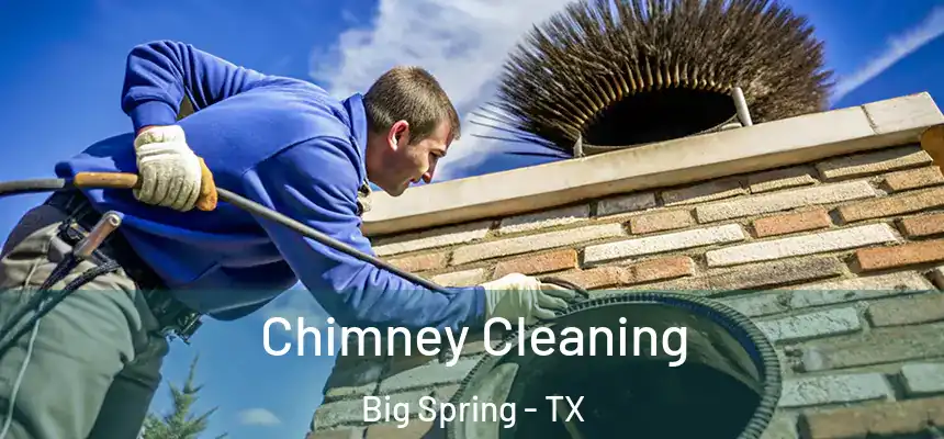  Chimney Cleaning Big Spring - TX