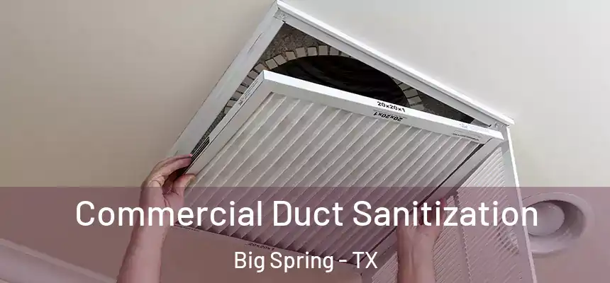 Commercial Duct Sanitization Big Spring - TX
